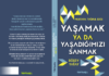 GÜCÜNÜ AKIŞTAN ALAN BİR KİTAP; YAŞAMAK YA DA YAŞADIĞINI SANMAK