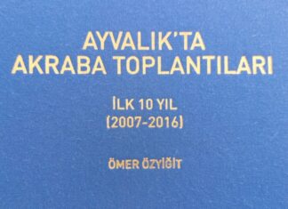 AYVALIK’TA AKRABALIĞIN HAFIZASI: 10 YIL, 1 KİTAP, BİRLİKTE GEÇMİŞ ZAMANLAR